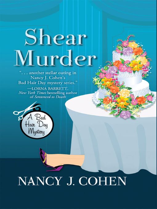 Title details for Shear Murder by Nancy J. Cohen - Wait list